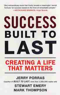 Success Built To Last: Creating A Life That Matters by Jerry Porras