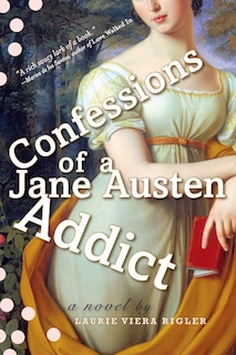 Front cover_Confessions Of A Jane Austen Addict