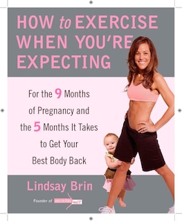 Front cover_How to Exercise When You're Expecting
