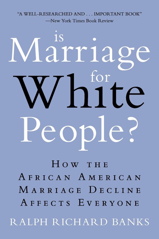 Front cover_Is Marriage For White People?