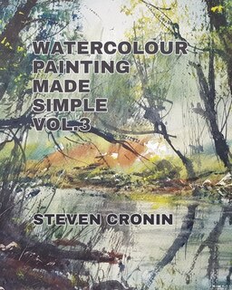 Watercolour Painting Made Simple Vol.3