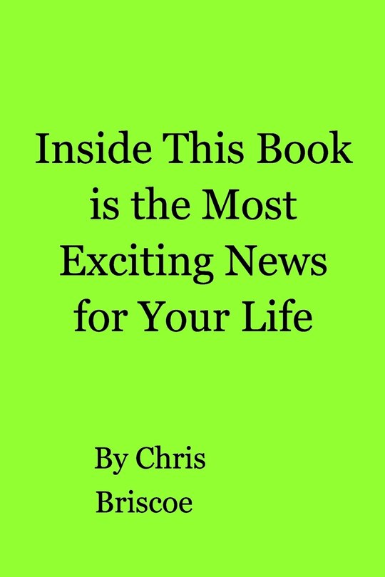 Front cover_Inside This Book Is The Most Exciting News For Your Life
