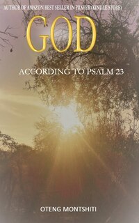 Front cover_God According To Psalm 23