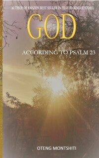 Front cover_God According To Psalm 23