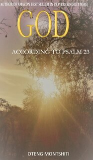 Front cover_God According To Psalm 23