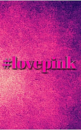 love pink: love pink journal