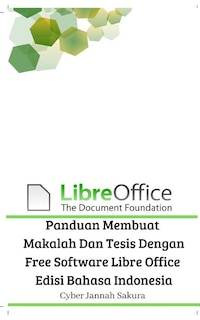 Couverture_Panduan Membuat Makalah Dan Tesis Dengan Free Software Libre Office Edisi Bahasa Indonesia