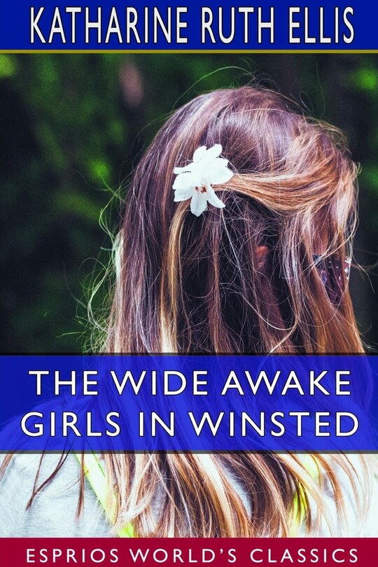 Couverture_The Wide Awake Girls In Winsted (esprios Classics)