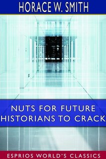Couverture_Nuts for Future Historians to Crack (Esprios Classics)