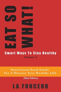 Couverture_Eat So What! Smart Ways To Stay Healthy Volume 2 (Full Color Print)
