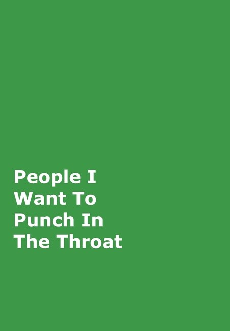 Front cover_People I Want To Punch In The Throat
