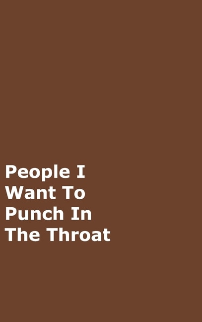 Front cover_People I Want To Punch In The Throat