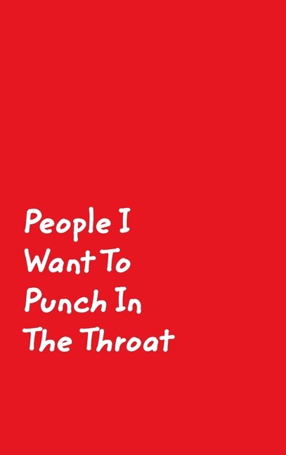 Front cover_People I Want To Punch In The Throat