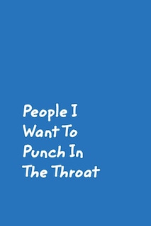 Front cover_People I Want To Punch In The Throat