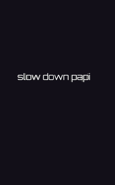 Couverture_Slow down papi writing drawing Journal