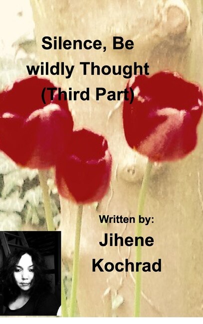 Couverture_Silence, Be Wildly Thought ( Third Part )
