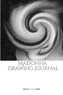 Front cover_Iconic Madonna drawing Journal Sir Michael Huhn Designer edition
