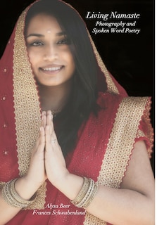 Couverture_Living Namaste Photography And Spoken Word Poetry