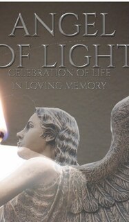 Front cover_celebration of Life Angel of light in loving memory remeberance Journal