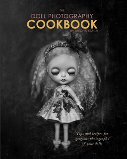 Front cover_The Doll Photography Cookbook