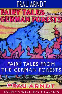 Couverture_Fairy Tales From the German Forests (Esprios Classics)