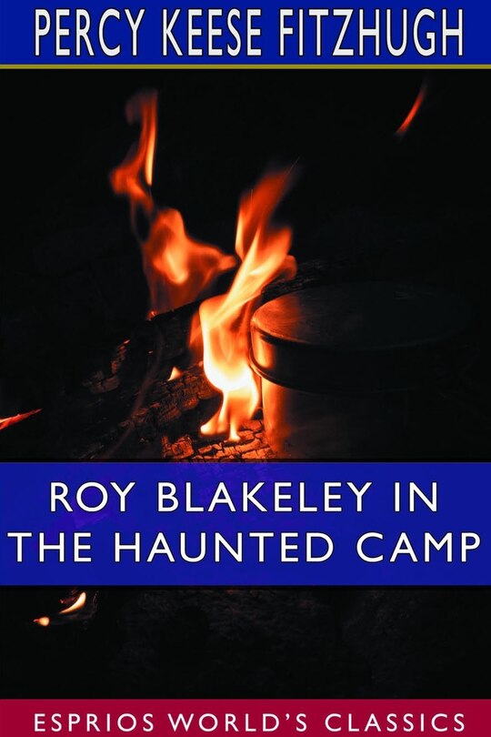 Front cover_Roy Blakeley in the Haunted Camp (Esprios Classics)