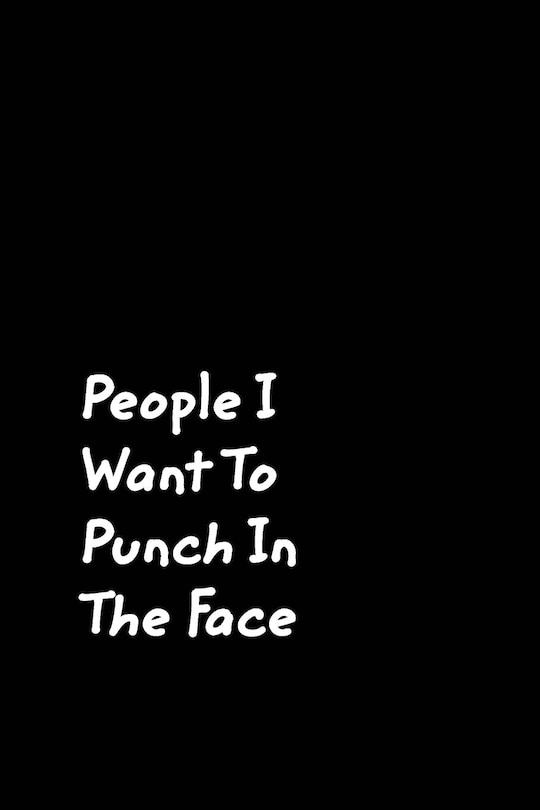 Front cover_People I Want To Punch In The Face