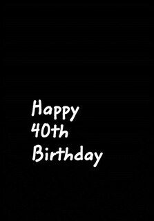 Front cover_Happy 40th Birthday