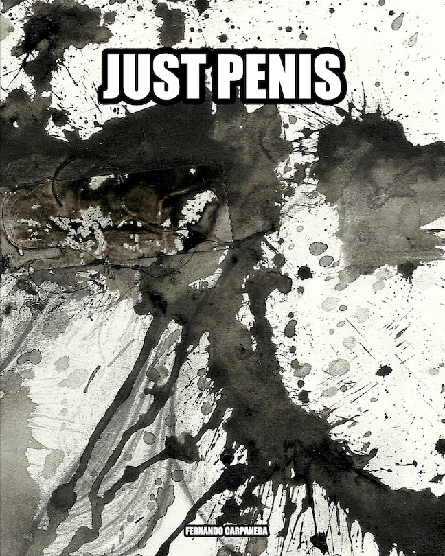 Just Penis: Fernando Carpaneda