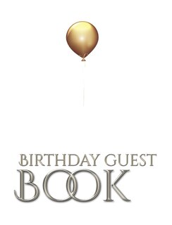 Front cover_gold ballon stylish birthday Guest book mega 480 pages 8x10 Sir Michael designer edition