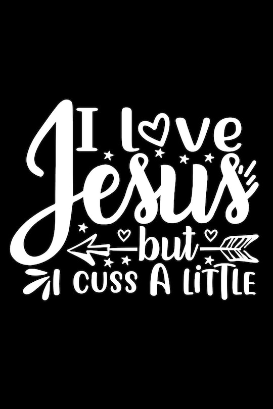 Front cover_I Love Jesus But I Cuss A Little