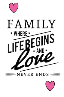 Couverture_Family Where Life Begins And Love Never Ends