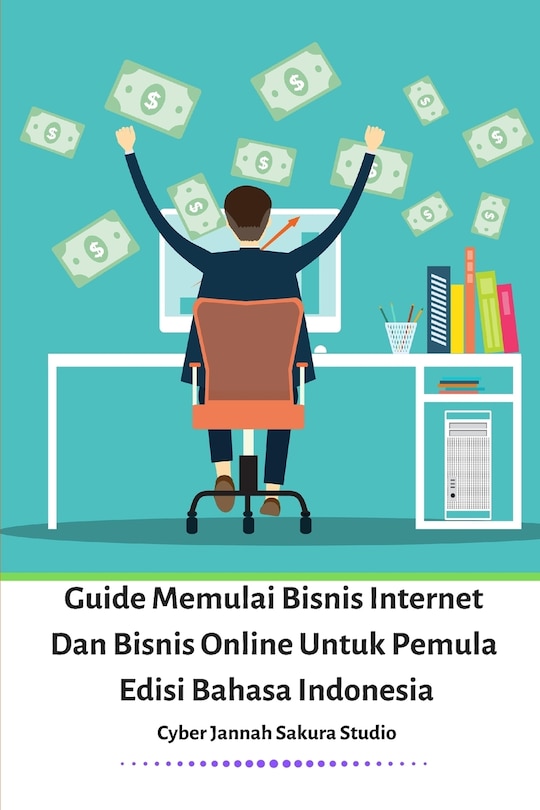 Couverture_Guide Memulai Bisnis Internet Dan Bisnis Online Untuk Pemula Edisi Bahasa Indonesia