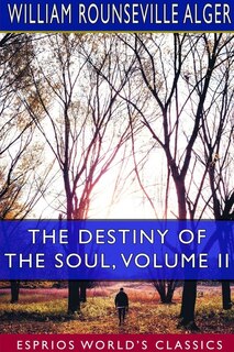 Front cover_The Destiny of the Soul, Volume II (Esprios Classics)