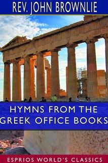 Front cover_Hymns From the Greek Office Books (Esprios Classics)