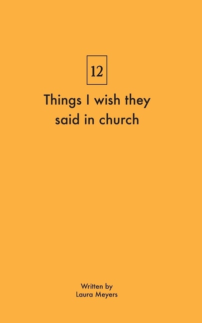 Front cover_Things I Wish They Said In Church