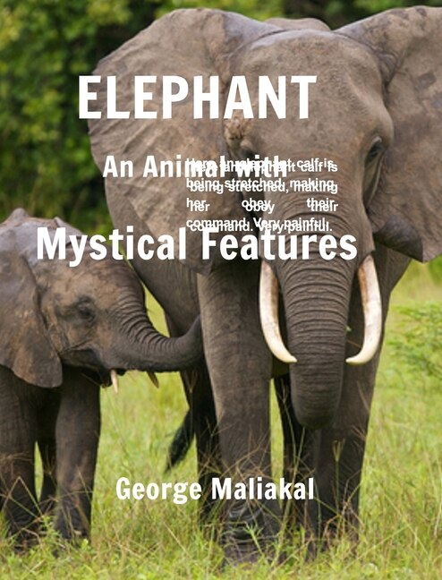 Front cover_Elephant - An Animal with Mystical Features