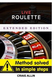 Couverture_Live Roulette Method Solved In Simple Steps Extended Editon