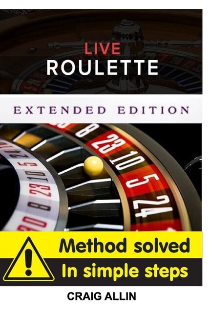 Couverture_Live Roulette Method Solved In Simple Steps Extended Editon