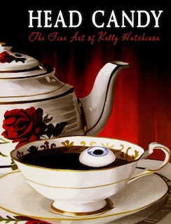Front cover_Head Candy - The Fine Art of Kelly Hutchison