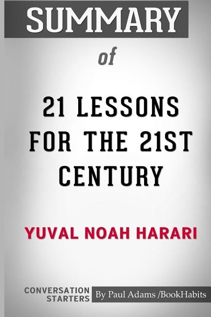 Couverture_Summary of 21 Lessons for the 21st Century by Yuval Noah Harari