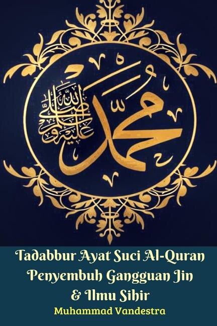 Couverture_Tadabbur Ayat Suci Al-Quran Penyembuh Gangguan Jin Dan Ilmu Sihir