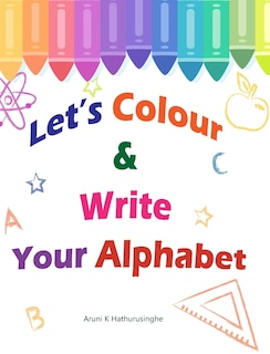 Front cover_Let's Colour & Write Your Alphabet