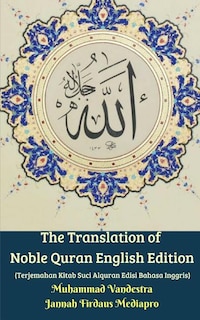 Front cover_The Translation of Noble Quran English Edition (Terjemahan Kitab Suci Alquran Edisi Bahasa Inggris)