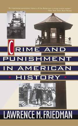 Crime and Punishment in American History