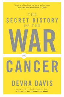 Front cover_The Secret History of the War on Cancer