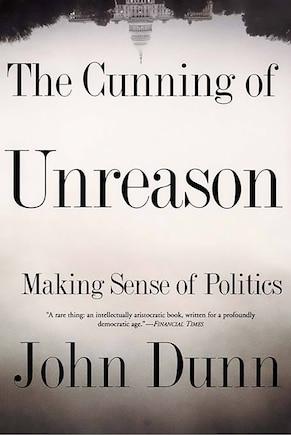 The Cunning Of Unreason