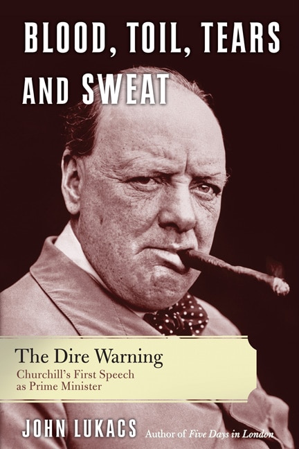 Blood, Toil, Tears, And Sweat: The Dire Warning