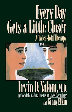 Every Day Gets A Little Closer: A Twice-told Therapy