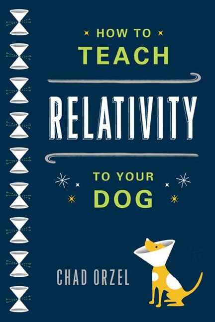 Front cover_How to Teach Relativity to Your Dog
